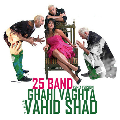 25 Band - 'Gahi Vaghta (Vahid Shad Remix)'