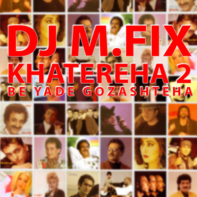 DJ M.FIX - 'Shamaizadeh Mix'