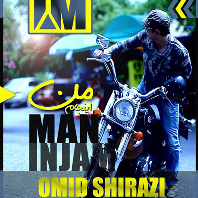 Omid Shirazi - Man Injam
