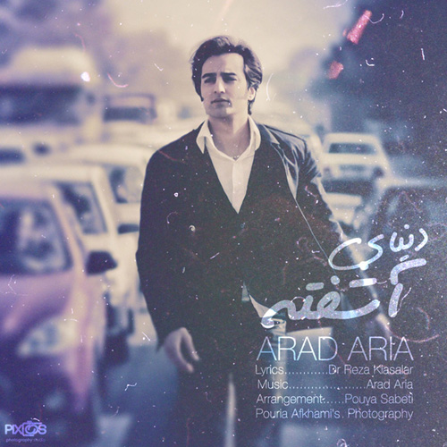 Arad Aria - 'Donyaye Ashofte'