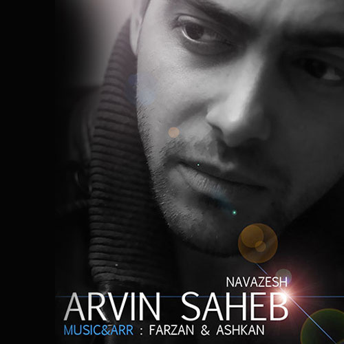 Arvin Saheb - 'Navazesh'