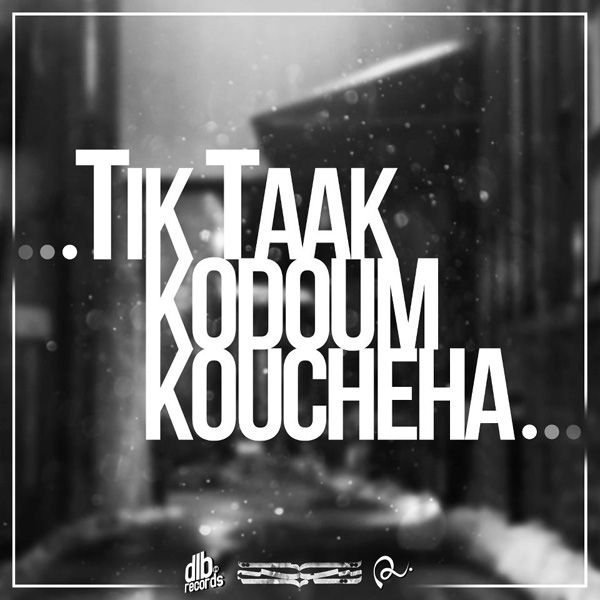 Tik Taak - Kodoum Koucheha