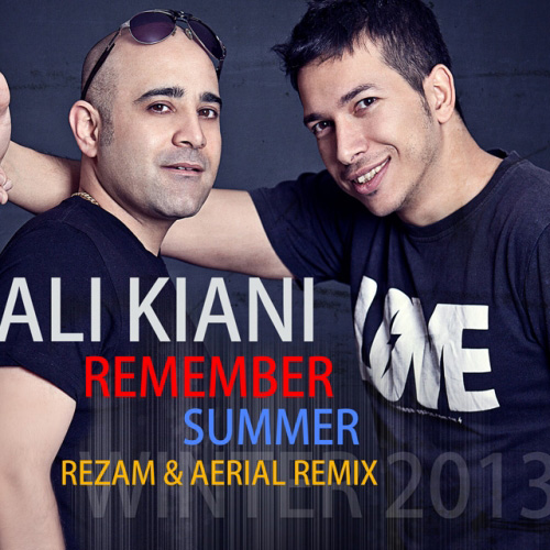 Ali Kiani - Remember Summer (RezaM & Aerial Remix)