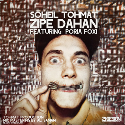 Soheil Tohmat - Zipe Dahan (Ft Poria Foxi)