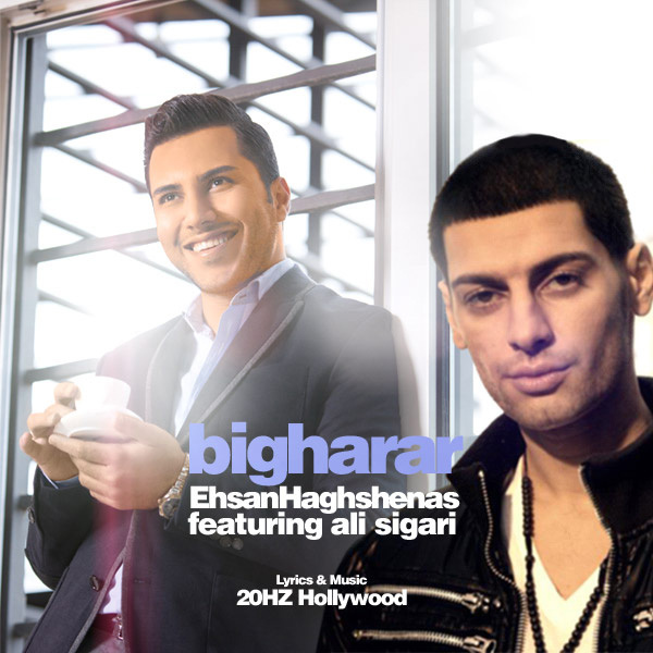 Ehsan Haghshenas - Bigharar (Ft Ali Sigari)