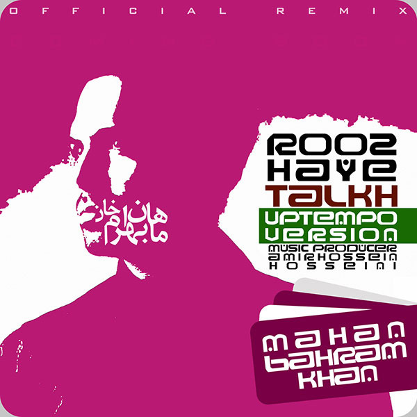 Mahan Bahram Khan - Roozhaye Talkh (AmirHossein Hosseini Remix)