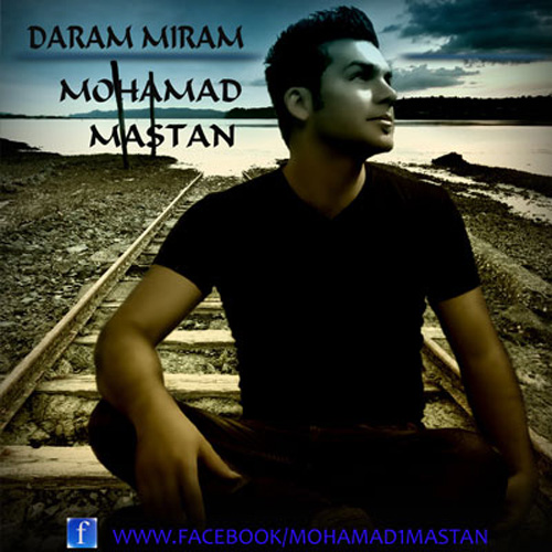 Mohammad Mastan - 'Daram Miram'