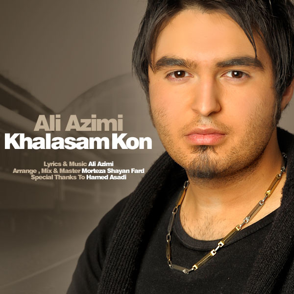 Ali Azimi - Khalasam Kon