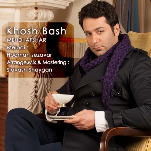 Mehdi Afshar - 'Khush Bash'