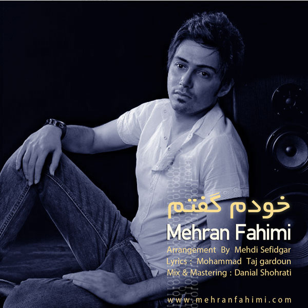 Mehran Fahimi - Khodam Goftam