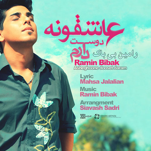 Ramin Bibak - Asheghooneh Dooset Daram