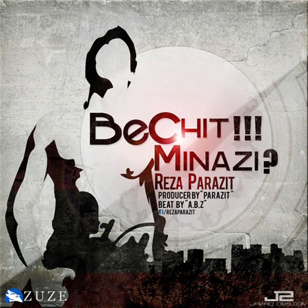 Reza Parazit - Be Chit Minazi