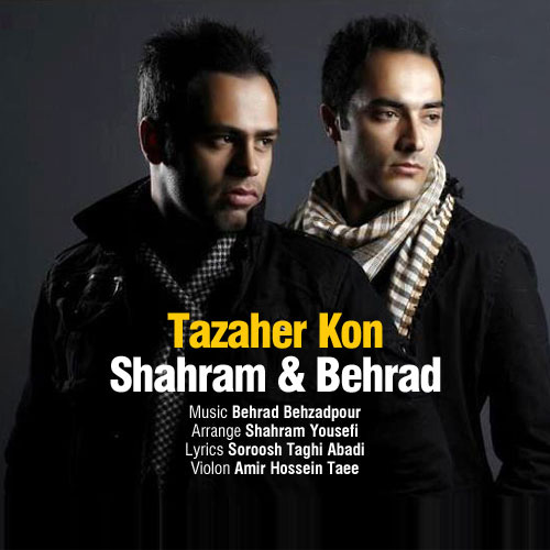 Shahram & Behrad - Tazahor Kon