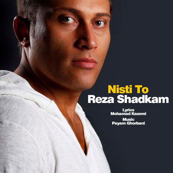Reza Shadkam - Nisti To