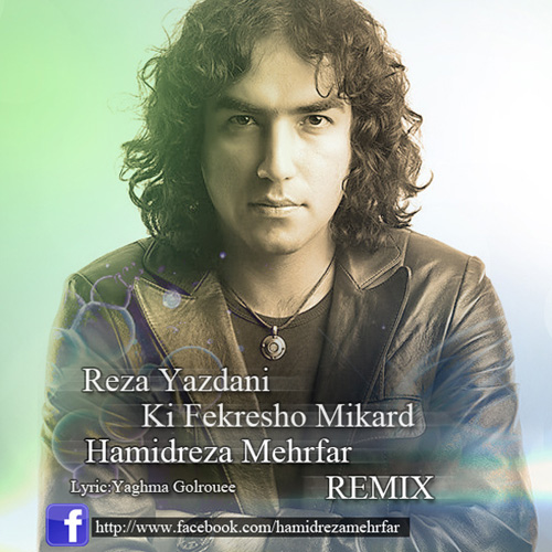 Reza Yazdani - Ki Fekresho Mikard (Hamidreza Mehrfar Remix)