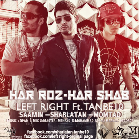 Tanbe10 - Har Rooz Har Shab (Ft Left Right)