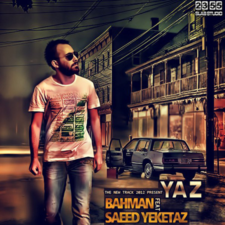 Bahman - 'Yaz (Ft Saeed Yeketaz)'