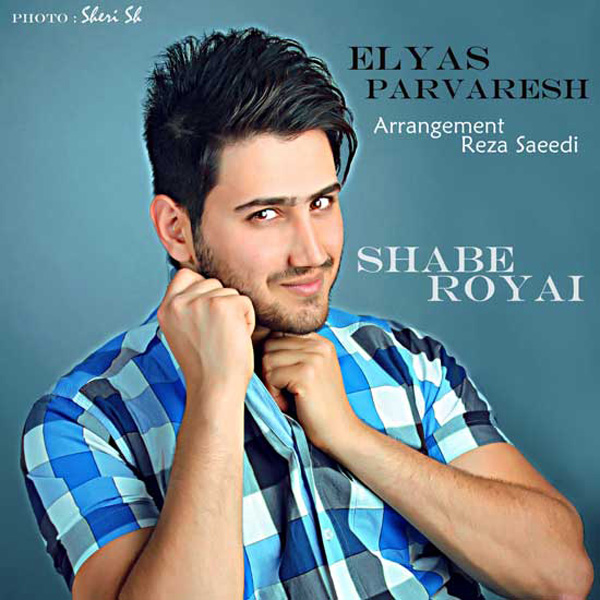 Elyas Parvaresh - 'Shabe Royai'