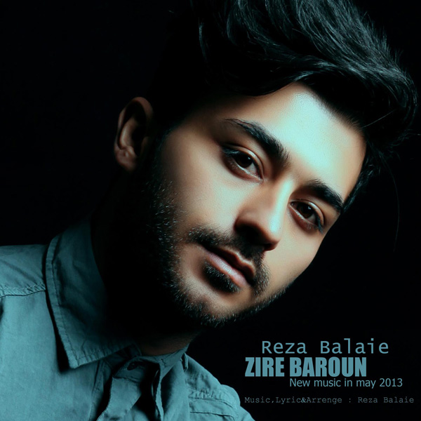 Reza Balaie - 'Zire Baroon'