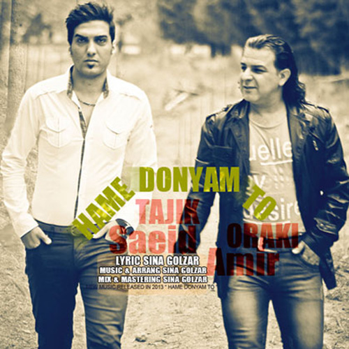Saeed Tajik & Amir Oraki - 'Hame Donyam To'