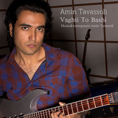 Amin Tavassoli - 'Vaghti To Bashi'