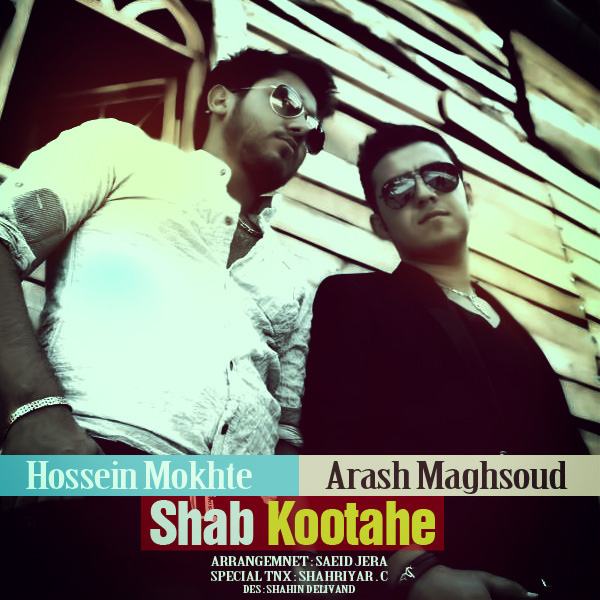 Hossein Mokhte - 'Shab Kootahe (Ft Arash Maghsoud)'