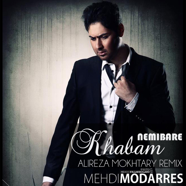 Mehdi Modarres - 'Khabam Nemibare (Alireza Mokhtary Remix)'