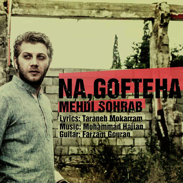 Mehdi Sohrab - 'Na Gofteha'