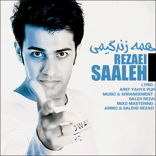 Saleh Rezaei - 'Hameye Zendegimi'