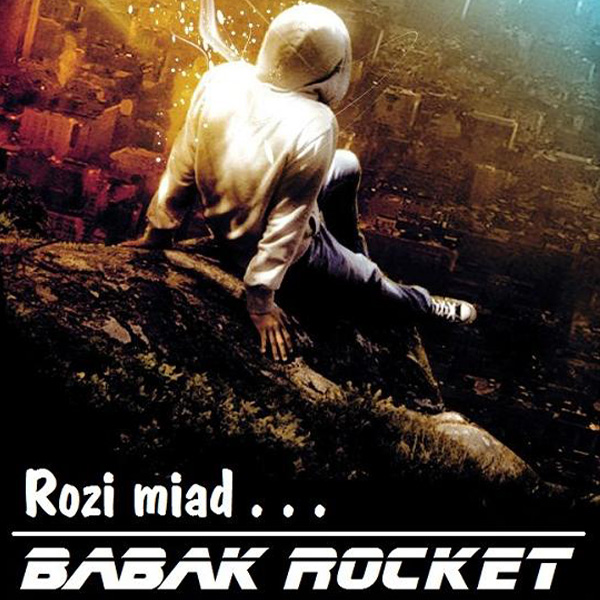 Babak Rocket - Rozi Miyad