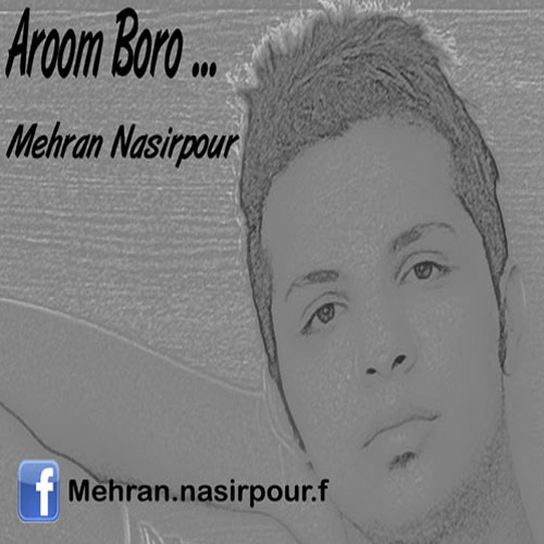 Mehran Nasirpour - Aroom Boro