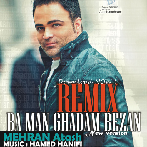 Mehran Atash - 'Ba Man Ghadam Bezan (New Version)'