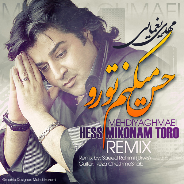 Mehdi Yaghmaei - 'Hess Mikonam Toro (Saeed Urwis Remix)'