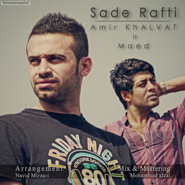 Amir Khalvat - 'Sade Rafti (Ft Maed)'