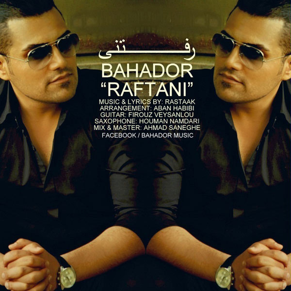 Bahador - 'Raftani'