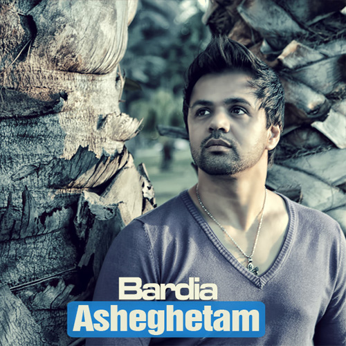 Bardia - 'Asheghetam'