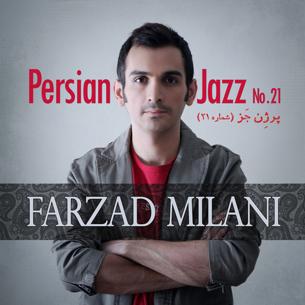 Farzad Milani - 'Persian Jazz No. 21'