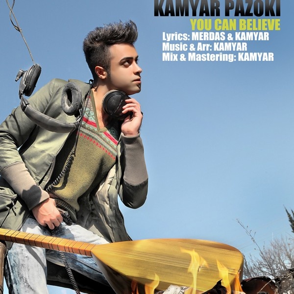 Kamyar Pazoki - 'You Can Believe'