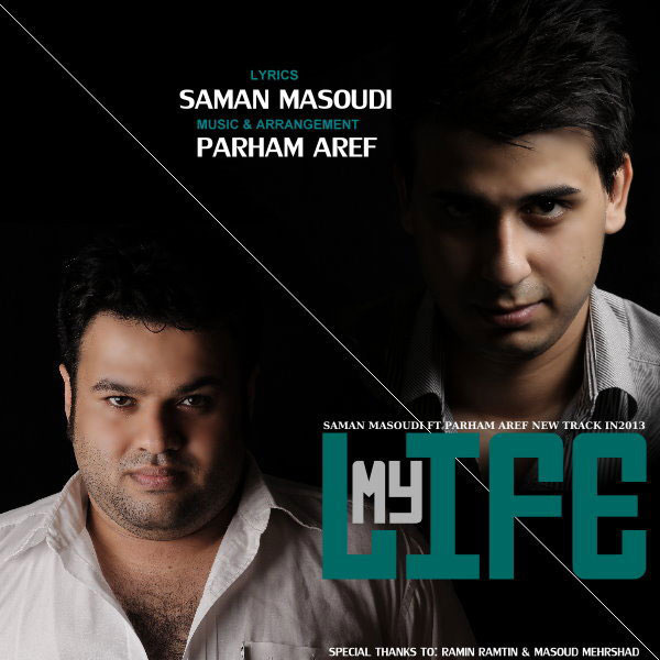 Saman Masoudi & Parham Aref - 'My Life'