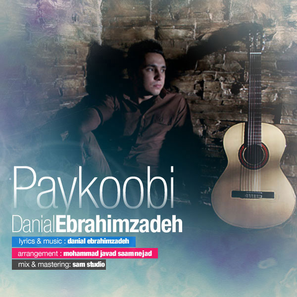 Danial Ebrahimzadeh - Paykubi