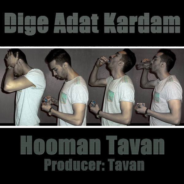 Hooman Tavan - 'Dige Adat Kardam'