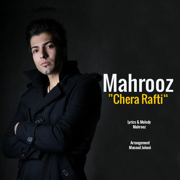 Mahrooz - 'Chera Rafti'