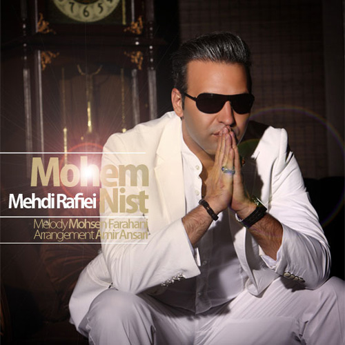 Mehdi Rafie - 'Mohem Nist'