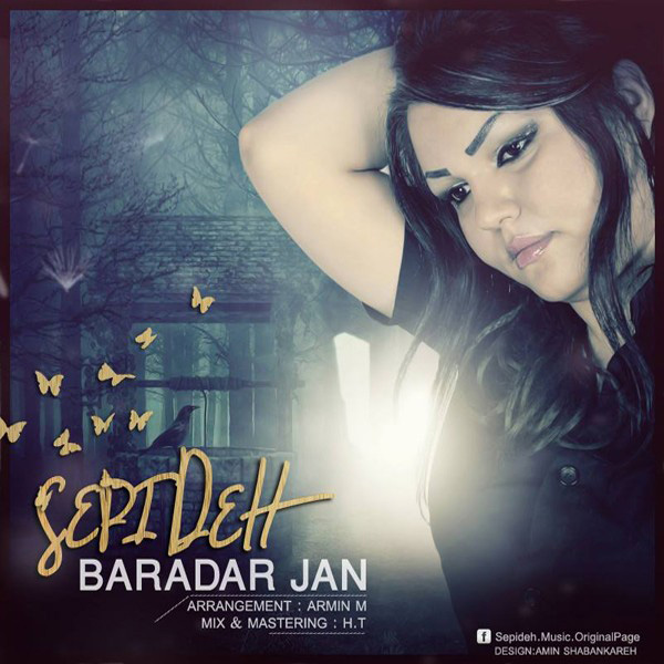 Sepideh - 'Baradar Jan'