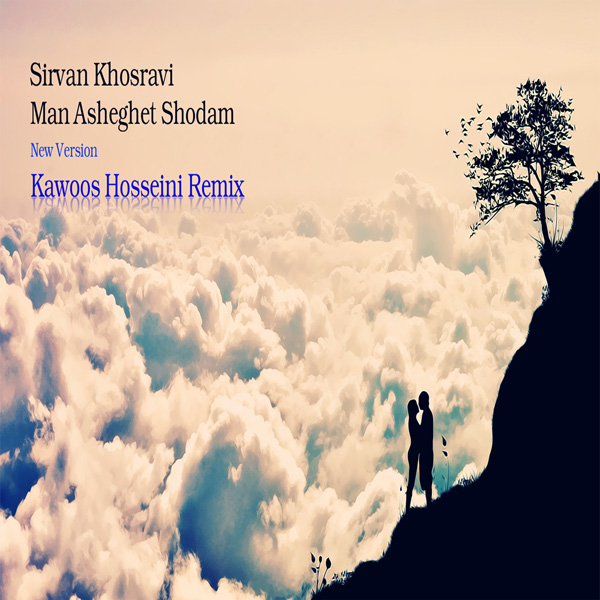Sirvan Khosravi - 'Man Asheghet Shodam (Kawoos Hosseini Remix)'
