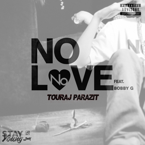 Touraj Parazit - 'No Love (Ft Bobby G)'
