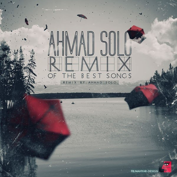 Ahmad Solo - 'Best Remix'