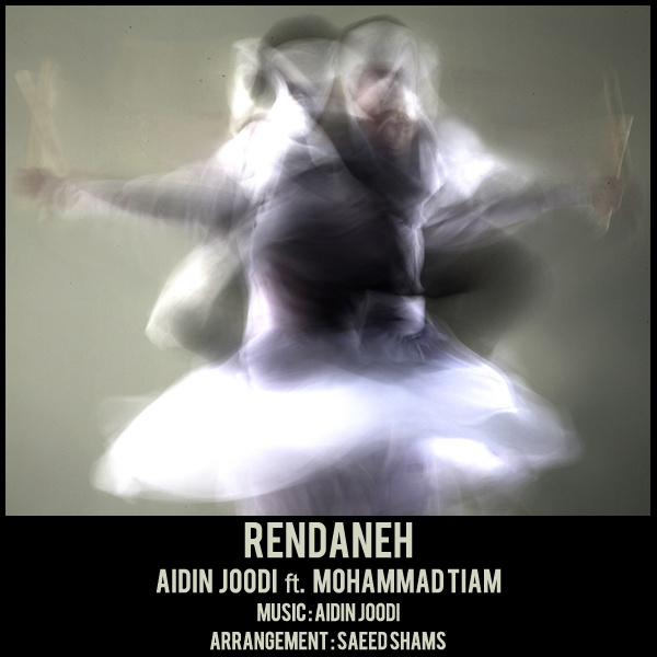 Aidin Joodi - 'Rendaneh (Ft Mohammad Tiam)'