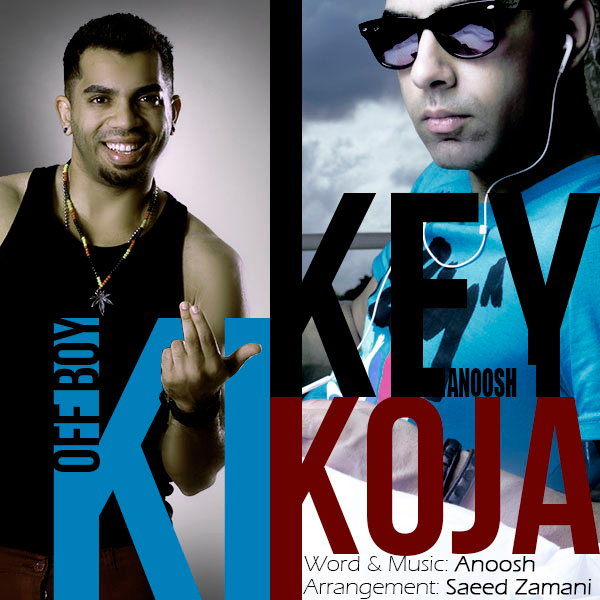 Anoosh - 'Ki Key Koja (Ft Off Boy)'