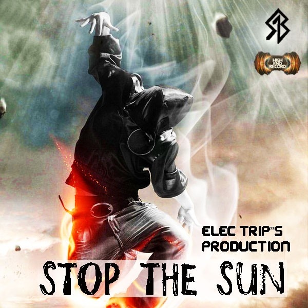 Elec Trip - 'Stop The Sun'